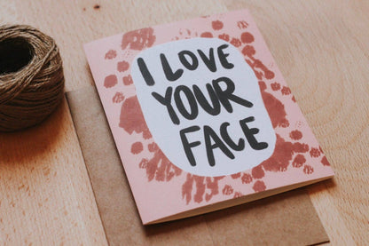I Love Your Face