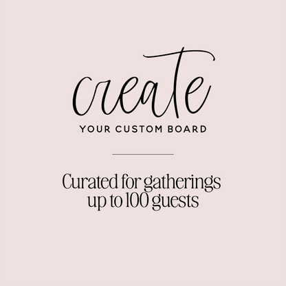 Create Your Own Grazing Board | Perfect for gatherings of 4–100 guests * Next-Day Ready (24hr Notice)
